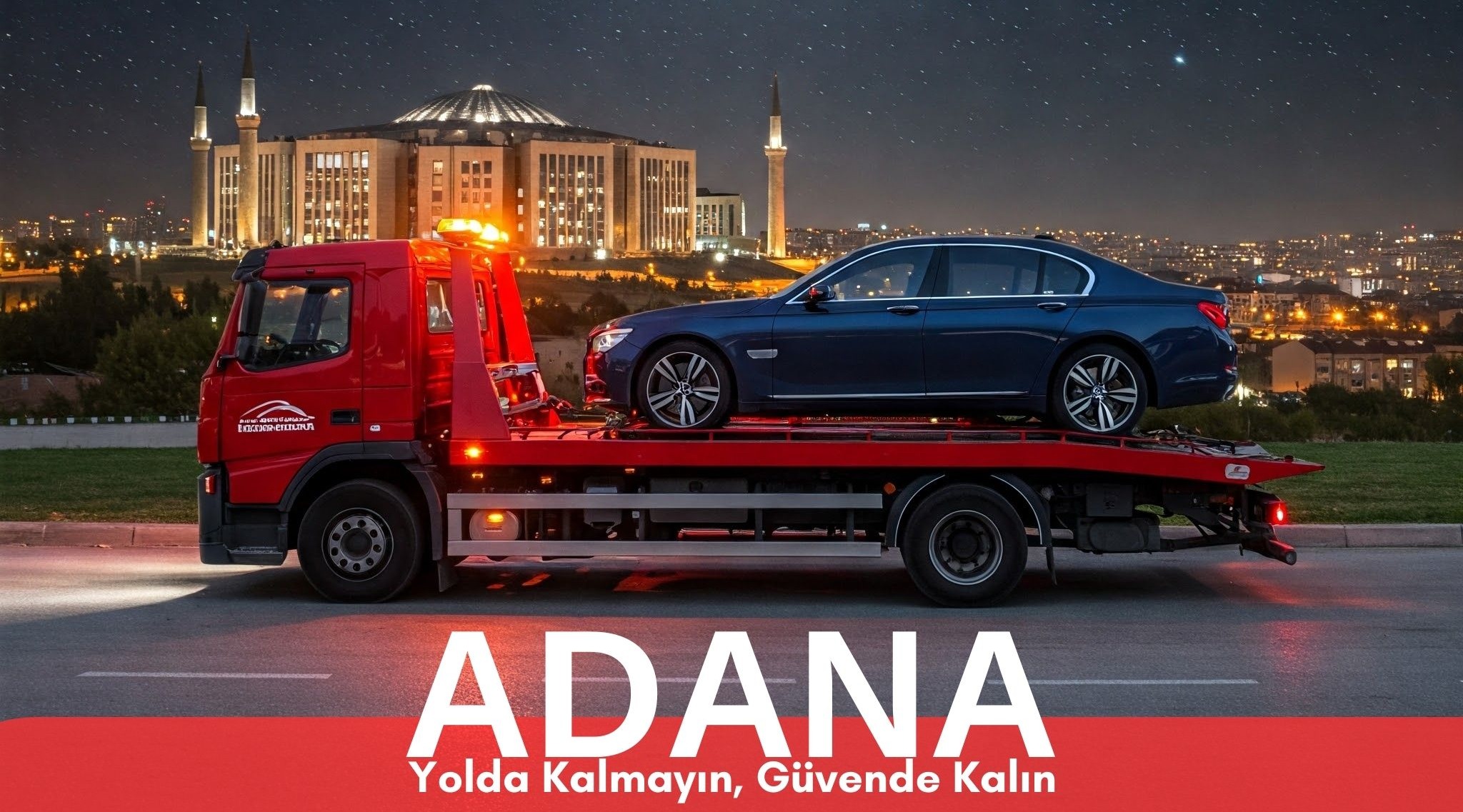 Adana Çekici: Güvende Kalın